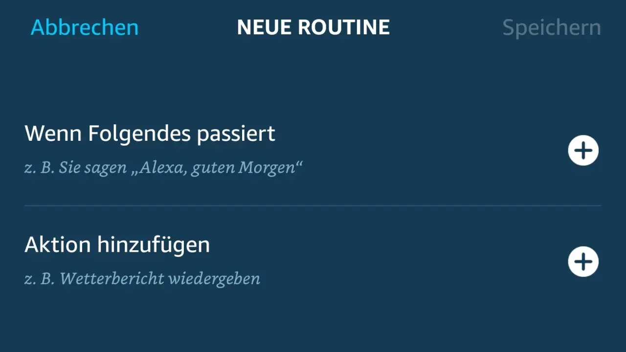 Bildschirm zur Alexa Routine erstellen. Hier wird festgelegt, was passieren soll, wenn Sie z.B. "Alexa, guten Morgen" sagen.