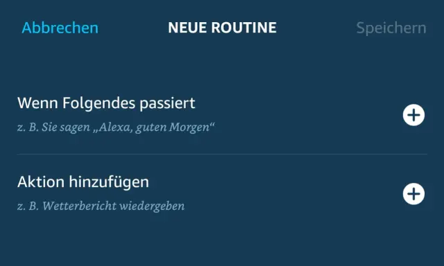 Bildschirm zur Alexa Routine erstellen. Hier wird festgelegt, was passieren soll, wenn Sie z.B. "Alexa, guten Morgen" sagen.